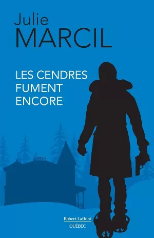 Julie Marcil - Les cendres fument encore